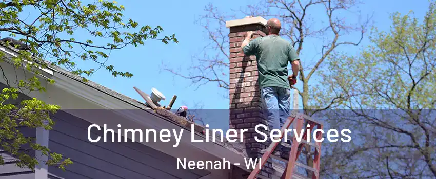  Chimney Liner Services Neenah - WI