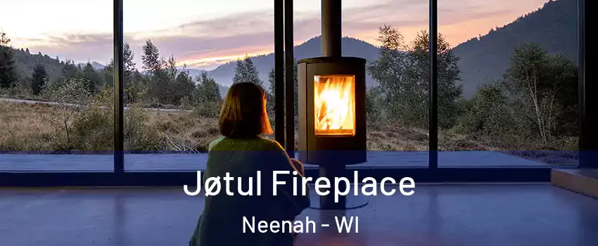  Jøtul Fireplace Neenah - WI