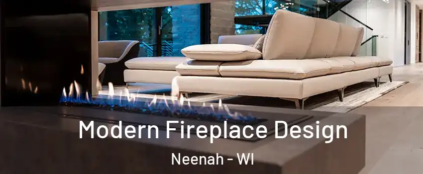  Modern Fireplace Design Neenah - WI